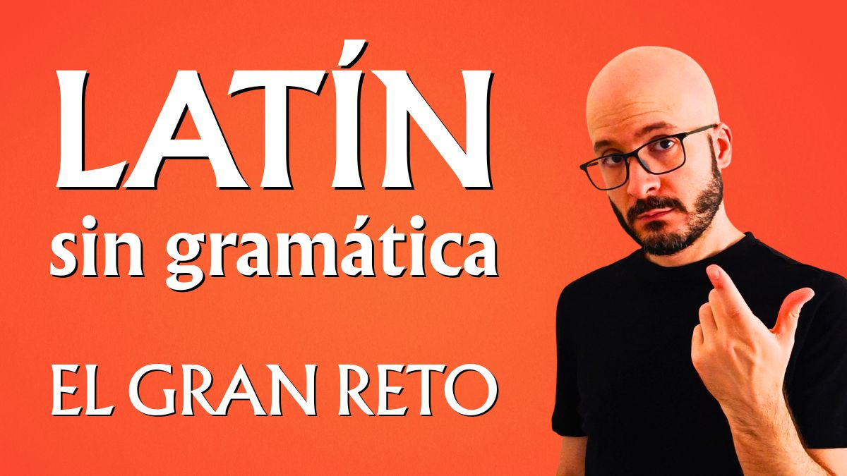 Latín sin gramática: el gran reto